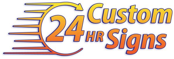 24 Hour Custom Signs